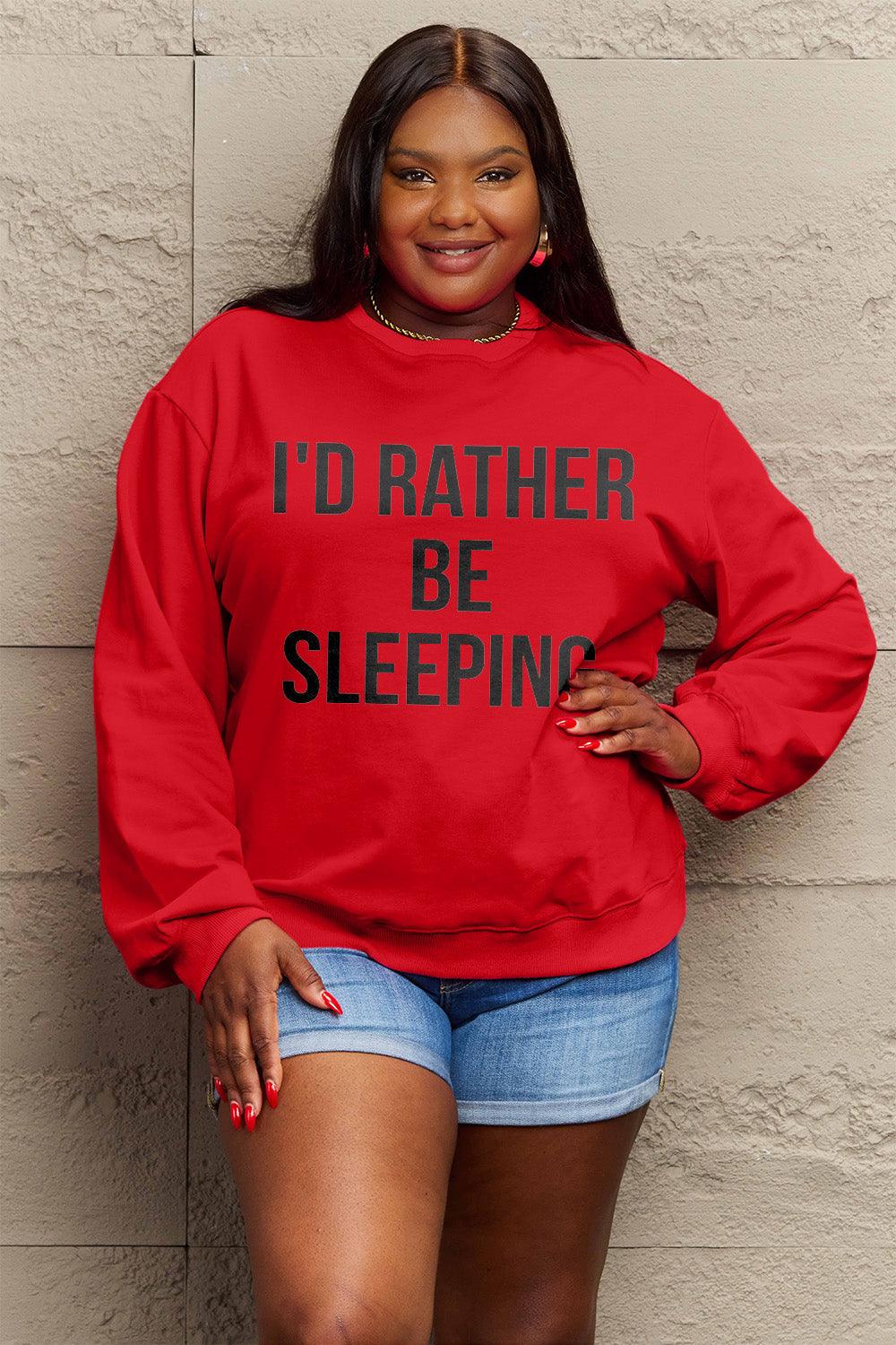 Simply Love Full Size I'D RATHER BE SLEEPING Round Neck Sweatshirt Carauana Store