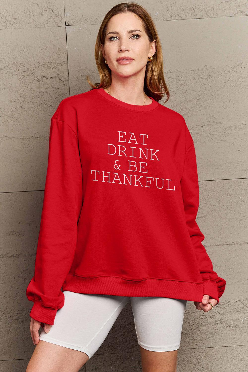 Simply Love Full Size EAT DRINK & BE THANKFUL Round Neck Sweatshirt Carauana Store